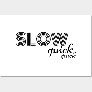 Slow quick quick Posters and Art